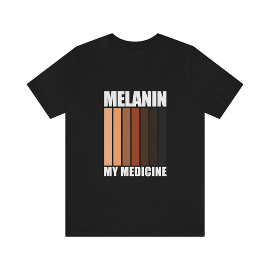Black Melanin My Medicine Tee
